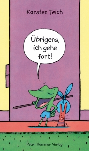 Uebrigens ich gehe fort